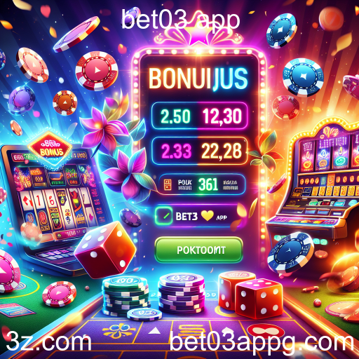 Promoções Especiais no Bet03 App: Aumente suas Chances de Ganhar!